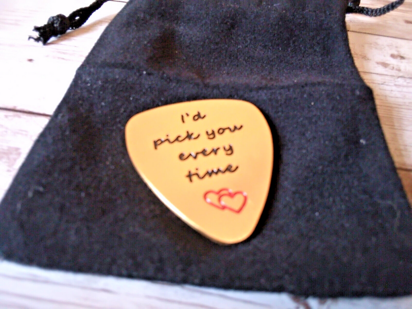 Love's Anthem: 'I'd Pick You Every Time' Gold Tone Guitar Pick