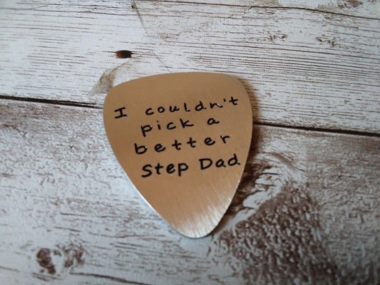 Ultimate Tribute: 'I Couldn’t Pick a Better Step Dad' Stainless Steel Guitar Pick